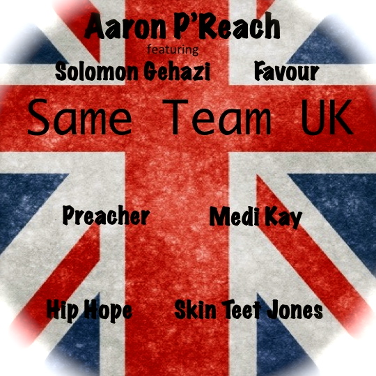 Aaron P’Reach – Same Team UK