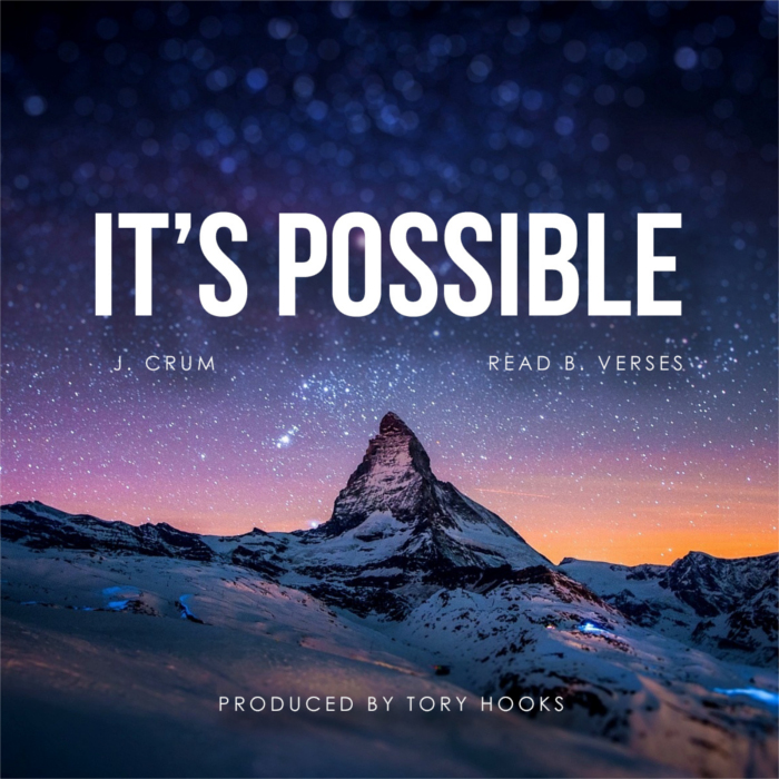 J. Crum – It’s Possible feat. Read B. Verses