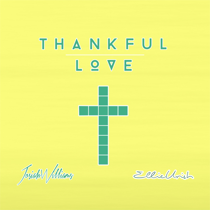 Josiah Williams – Thankful Love feat. Ellie Urish