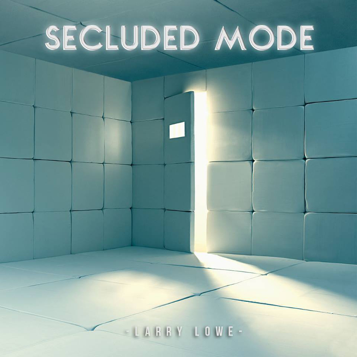 Larry Lowe – Secluded Mode