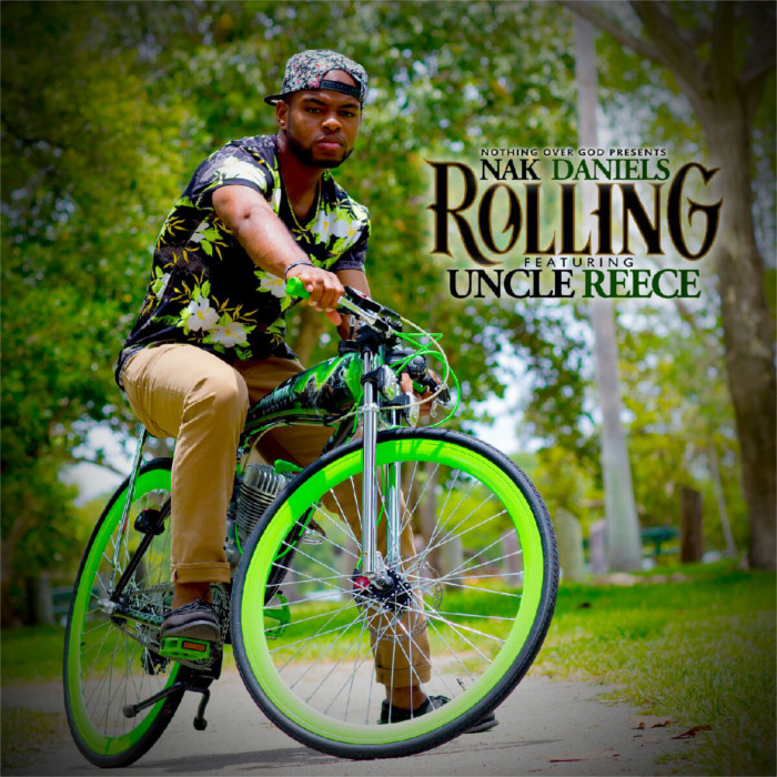 Nak Daniels – Rolling feat. Uncle Reece