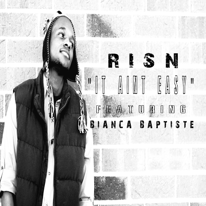 RisN – It Aint Easy feat. Bianca Baptiste