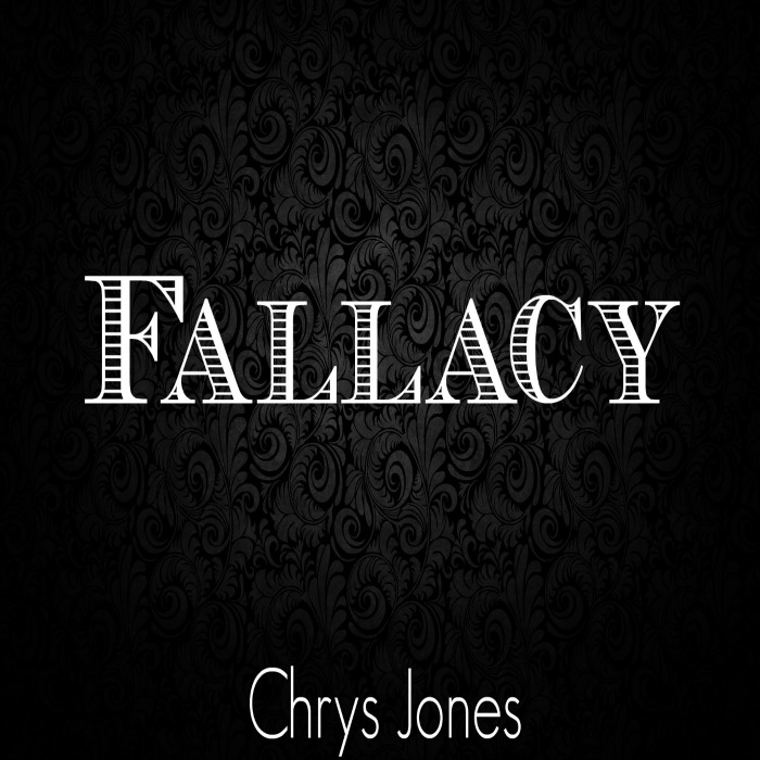 Chrys Jones – Fallacy