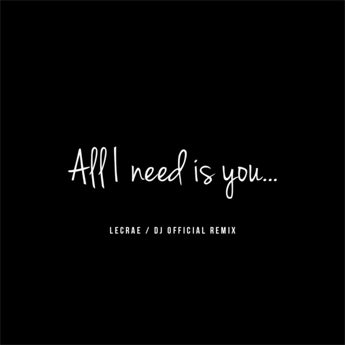 Lecrae – All I Need Is You (DJ Official Trap Remix)