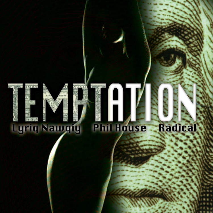 Lyriq Nawqiy x Phil House x Radical – Temptation