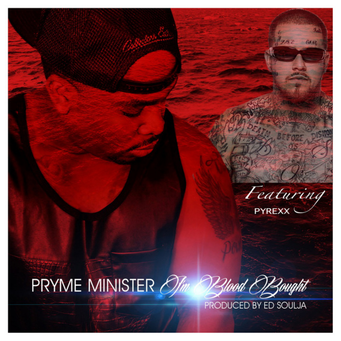 Pryme Minister – Blood Bought (Remix) feat. Pyrexx