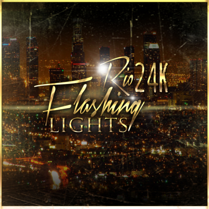 Rio 24K – Flashing Lights