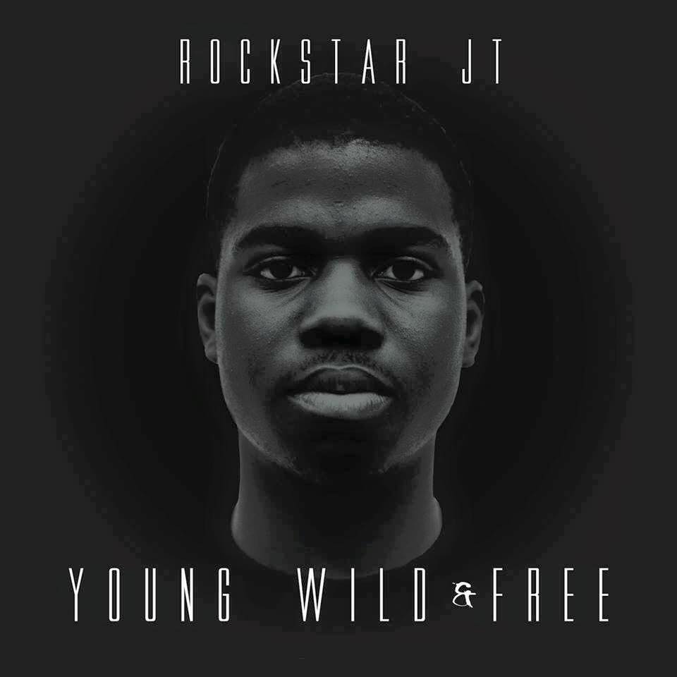 Rockstar JT – Young, Wild & Free