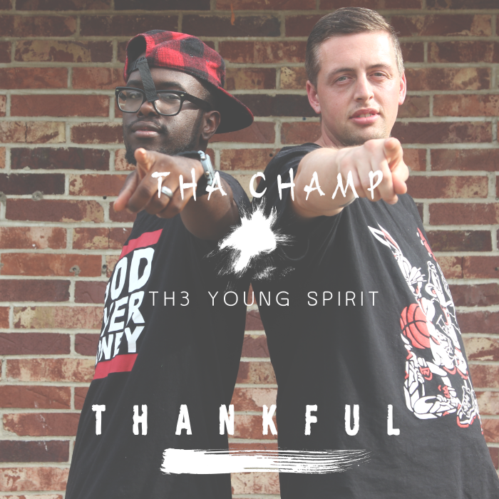 Tha Champ – Thankful (feat. Th3 Young Spirit)