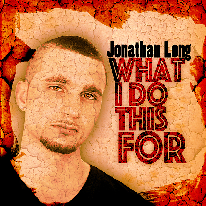 Jonathan Long – What I Do This For