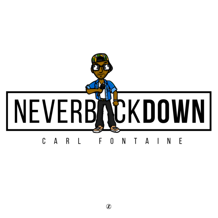 Carl Fontaine – NeverBackDown