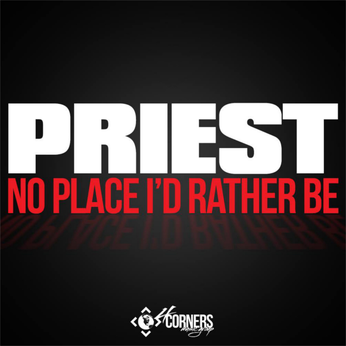 Priest – No Place I’d Rather Be