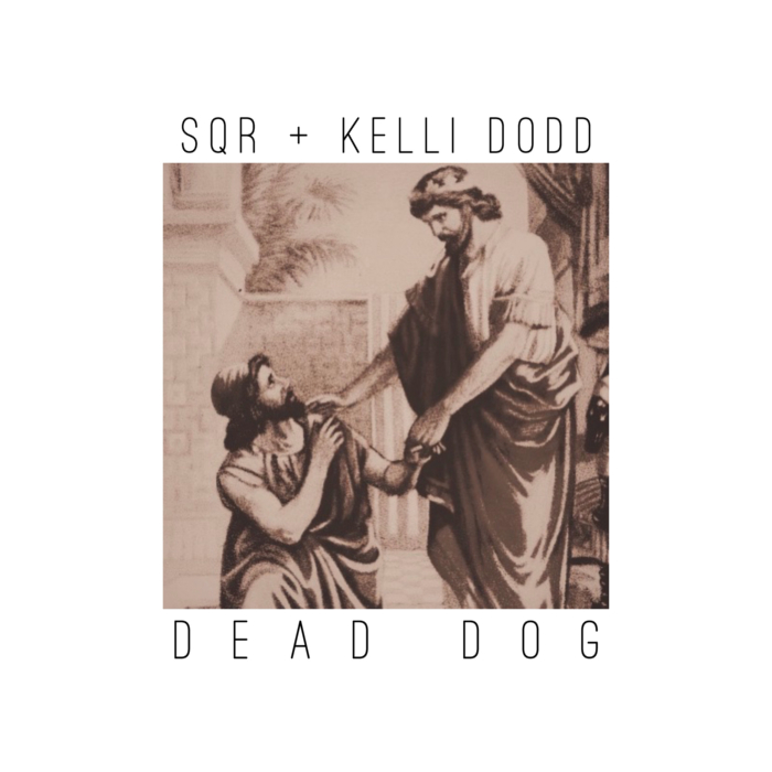 SQR – Dead Dog feat. Kelli Dodd