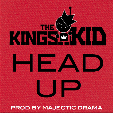 The King’s Kid – Head Up