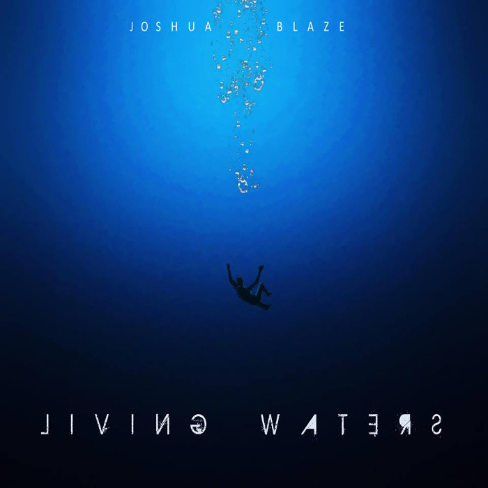 Joshua Blaze – Living Waters feat. Tania Doyley