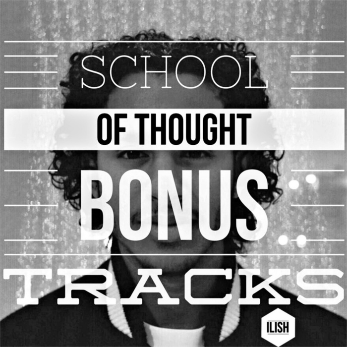 ILISH – School Of Thought Bonus Tracks