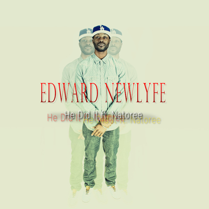 Edward NewLyfe – He Did It feat. Natoree