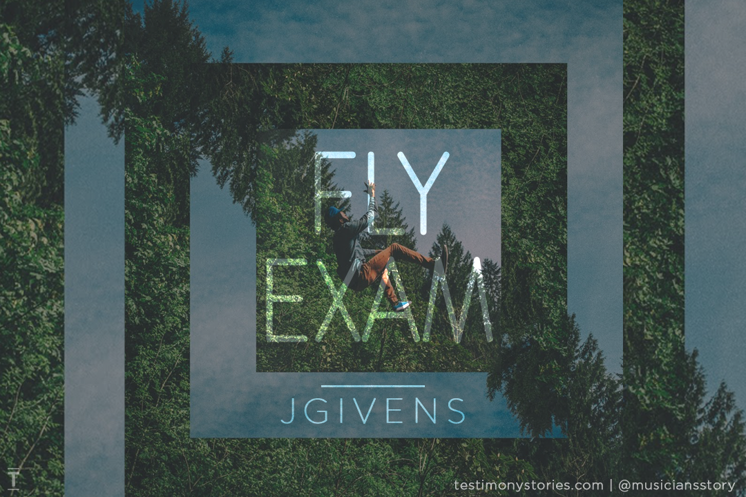 Fly Exam by JGivens – Testimony: A Musician’s Story