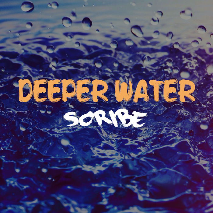 Scribe – Deeper Water