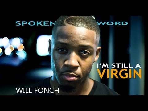 Will Fonch – I’m Still A Virgin