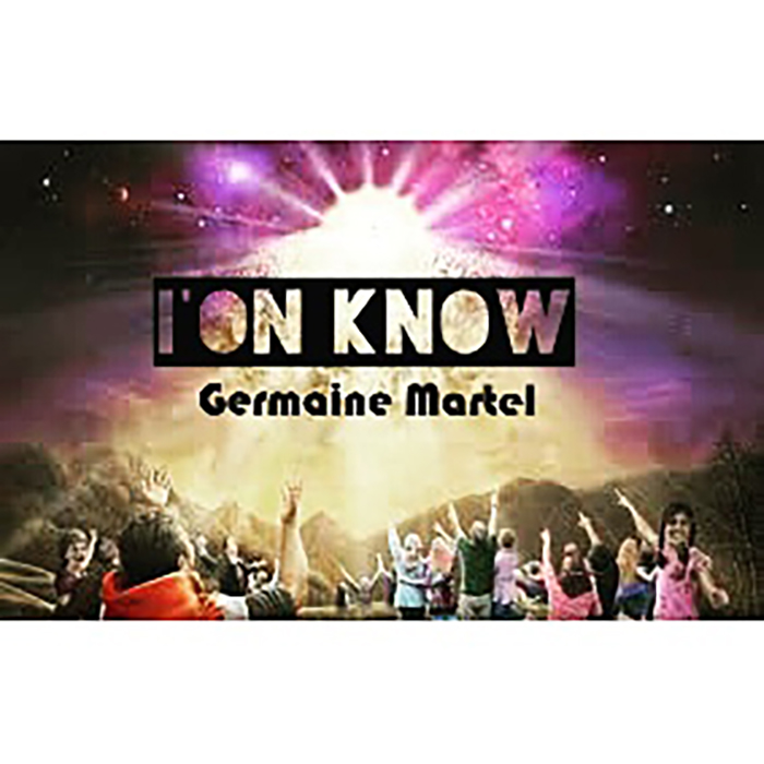 Germaine Martel – I’on Know