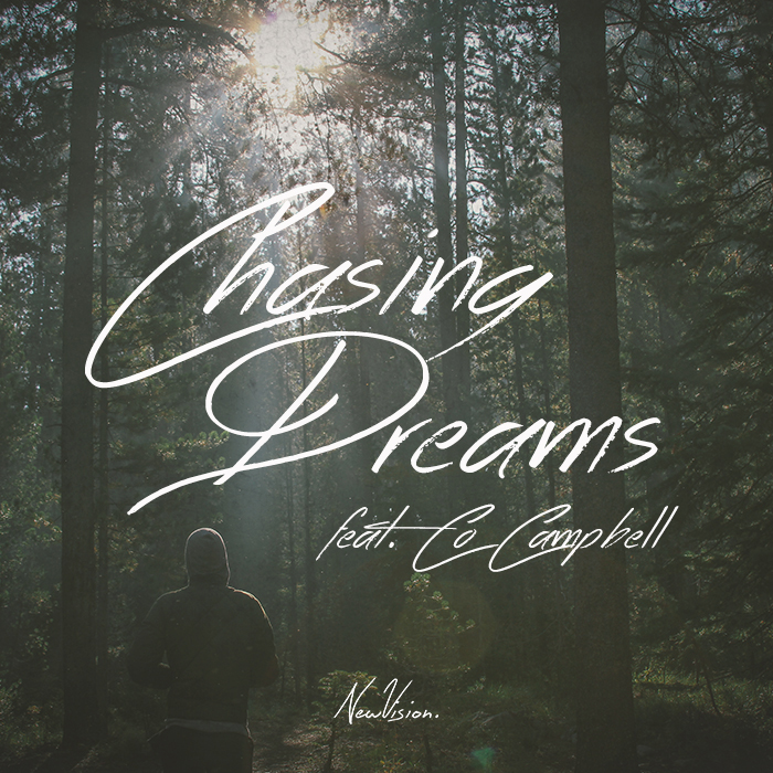 New Vision – Chasing Dreams feat. Co Campbell