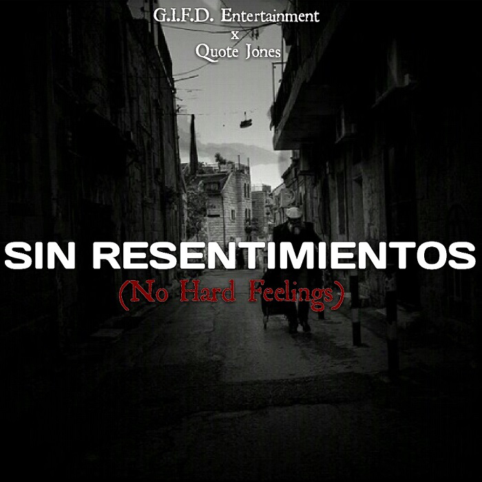 Quote Jones – Sin Resentimientos (No Hard Feelings)