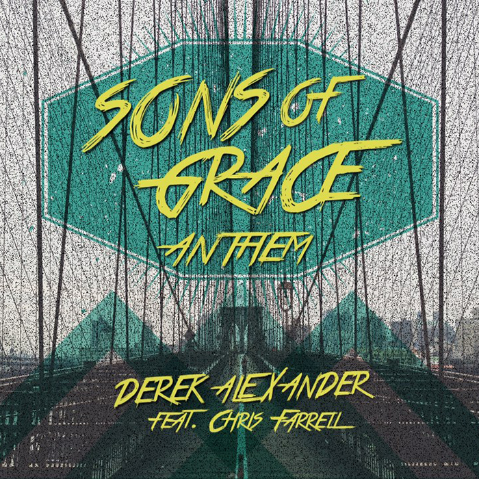 Derek Alexander – Sons Of Grace Anthem feat. Chris Farrell