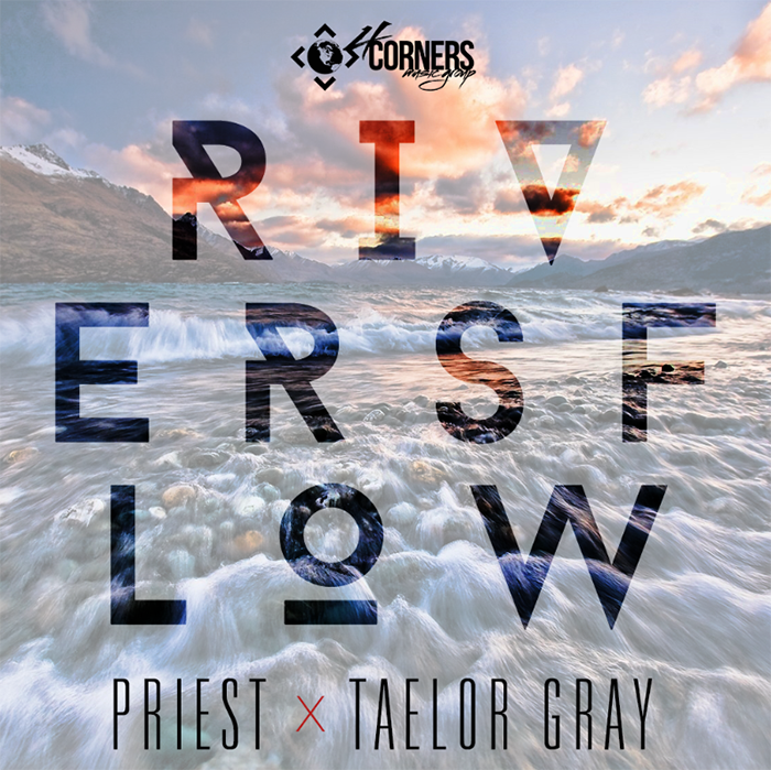 Priest x Taelor Gray – Rivers Flow