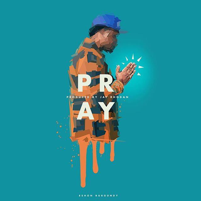 Eshon Burgundy – Pray