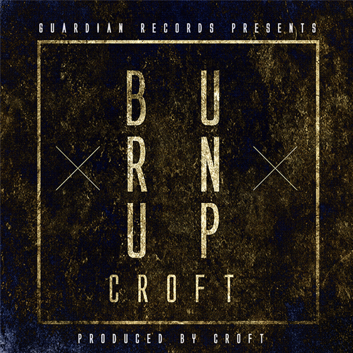 Croft – Burn Up