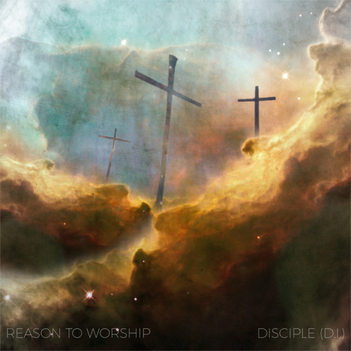 Disciple (D.I.) – Reason To Worship