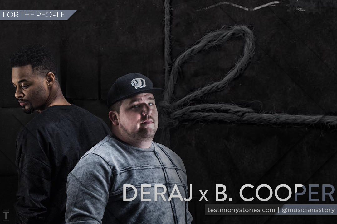 Deraj x B. Cooper – For the People – Testimony: A Musician’s Story