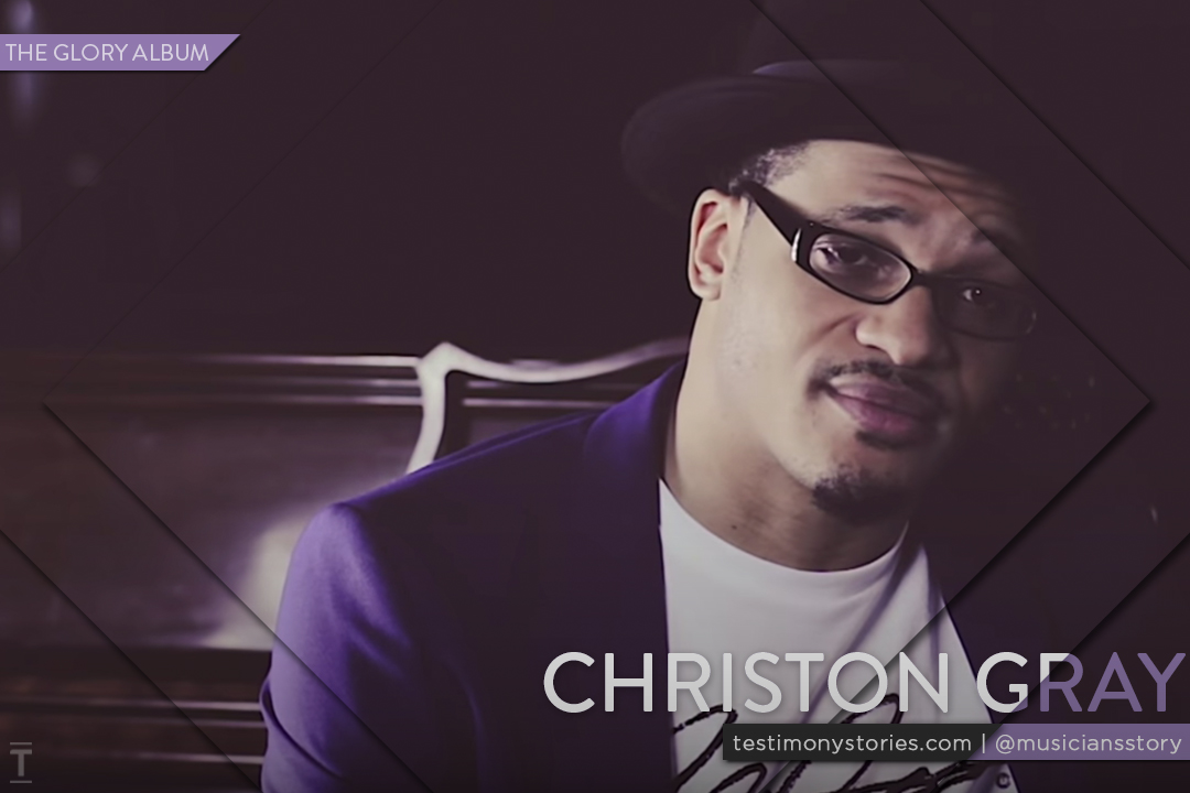 Christon Gray – The Glory Album – Testimony: a Musician’s Story