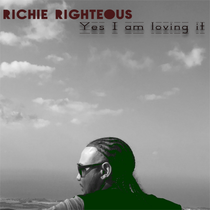 Richie Righteous – Yes I Am Loving It