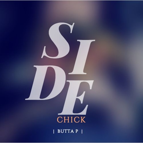 Butta P – Side Chick