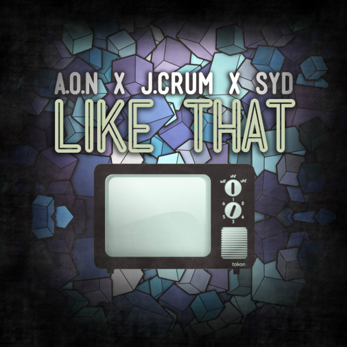 A.O.N. – Like That feat. J. Crum & SYD