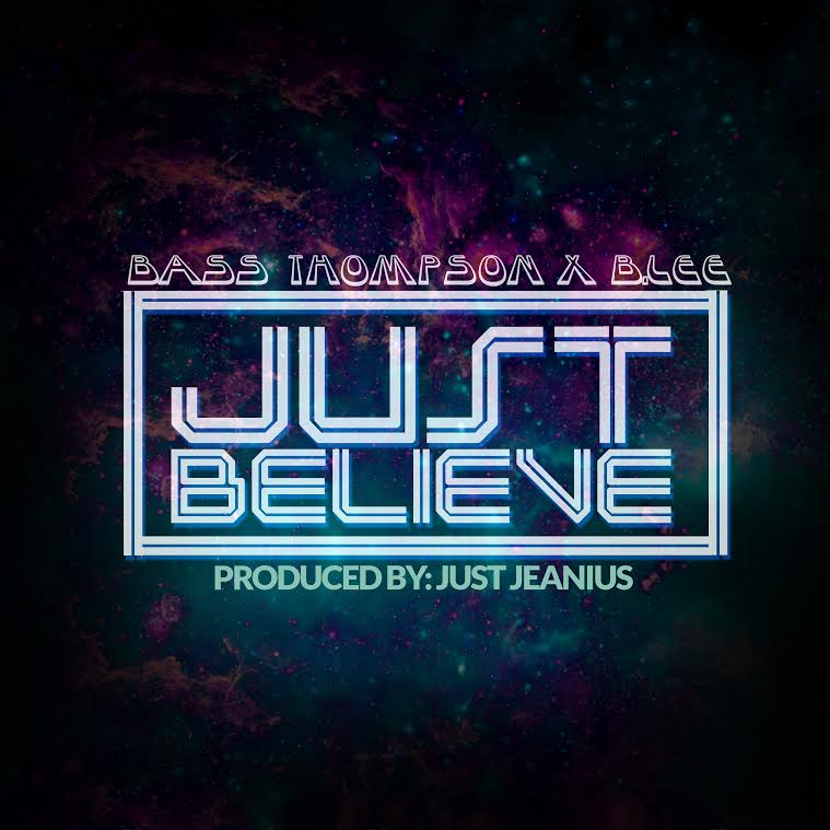 B.Lee x Bass Thompson – Just Believe