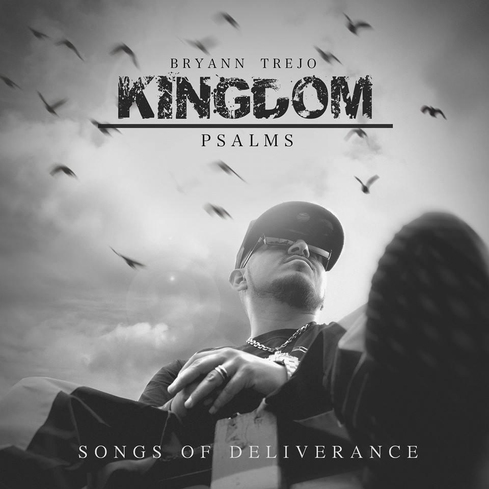 Bryann Trejo Releases ‘Kingdom Psalms: Songs Of Deliverance,’ New Video