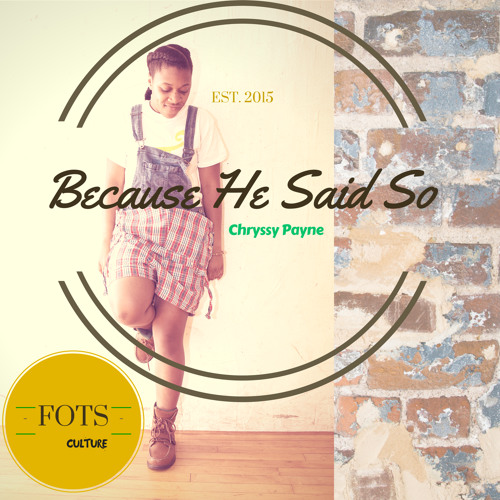 Chryssy Payne – Because He Said So