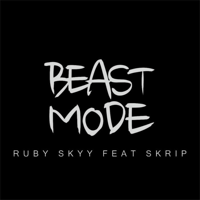 Ruby Skyy – Beast Mode feat. Skrip