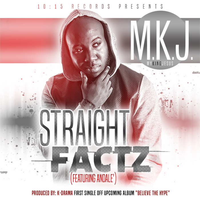 M.K.J. – Straight Factz ft. Andale’