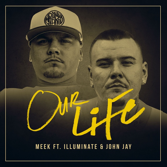 Meek – Our Lives ft. Illuminate & John Jay