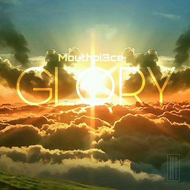 Mouthpi3ce – Glory