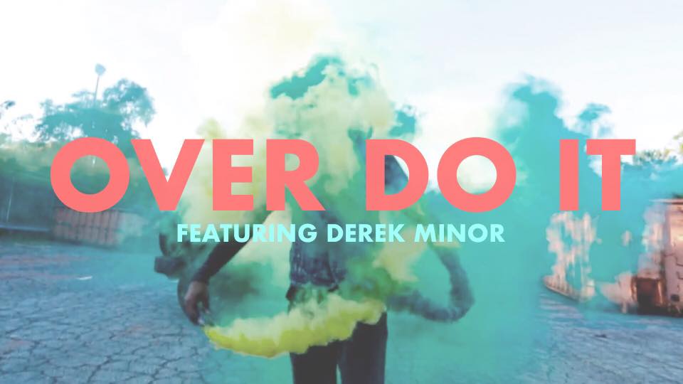 Canon & Derek Minor “Over Do It,” Learn Lesson In New Visual