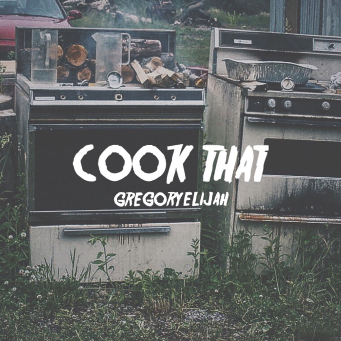 GregoryElijah – Cook That