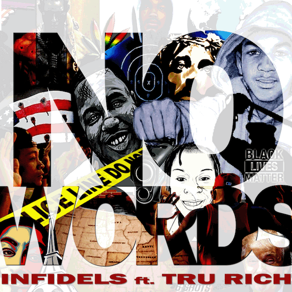 The Infidels – “No Words to Say” ft. Tru Rich