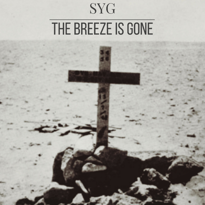 SYG – The Breeze is Gone