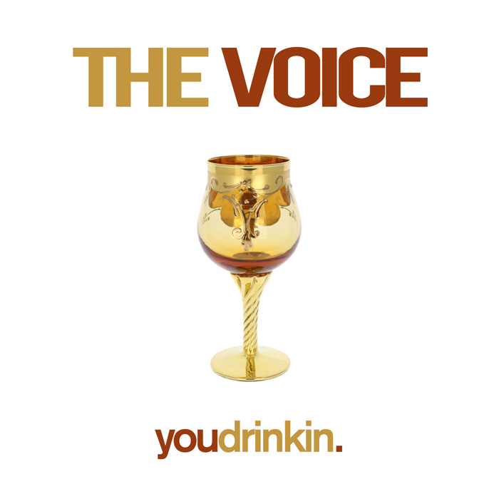 The Voice – You Drinkin