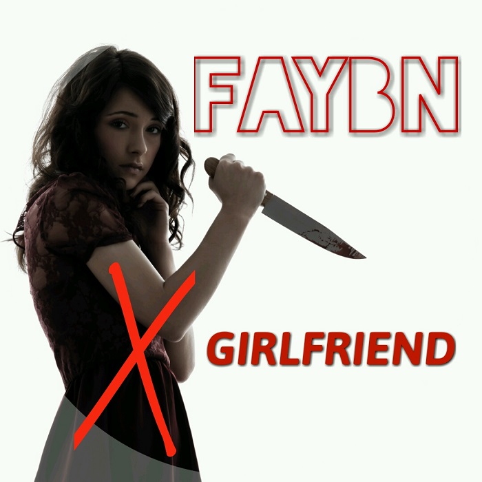 FayBN Releases Hip-Hop Allegory Titled “X Girlfriend”